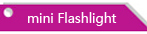 mini Flashlight